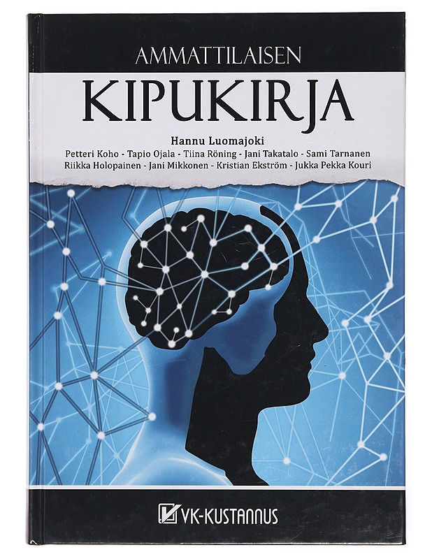 Ammattilaisen kipukirja - Luomajoki, Hannu - Tietokirjat ja oppaat - 10105382299 - 0