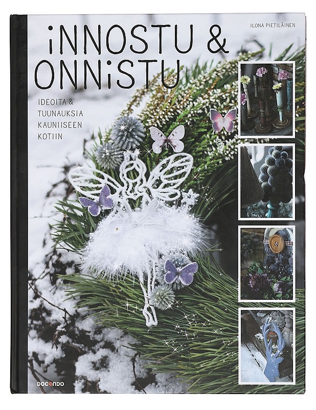 Innostu & onnistu : ideoita & tuunauksia kauniiseen kotiin - Pietiläinen, Ilona - Tietokirjat ja oppaat - 10105382329 - 0