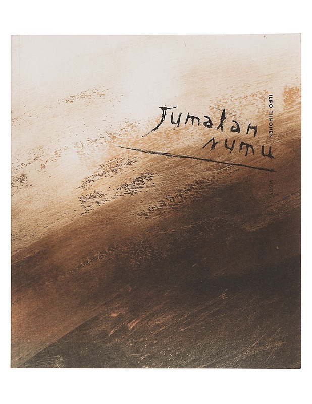 Jumalan sumu - Ilpo Tiihonen - Romaanit ja novellit - 10105382415 - 0