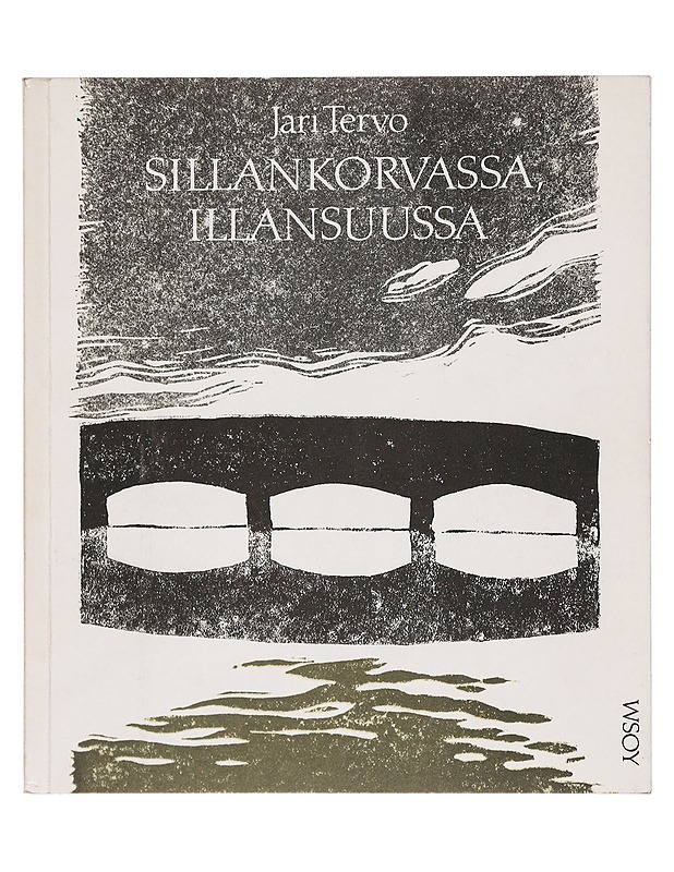 Sillankorvassa, illansuussa : runoja - Jari Tervo - Runot ja näytelmät - 10105382431 - 0