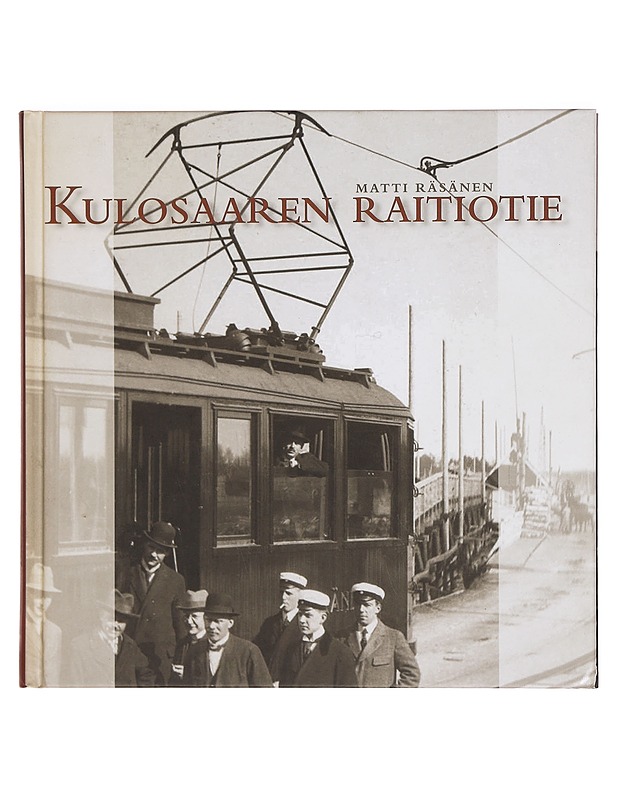Kulosaaren raitiotie - Matti Räsänen - Historiakirjat - 10105382490 - 0