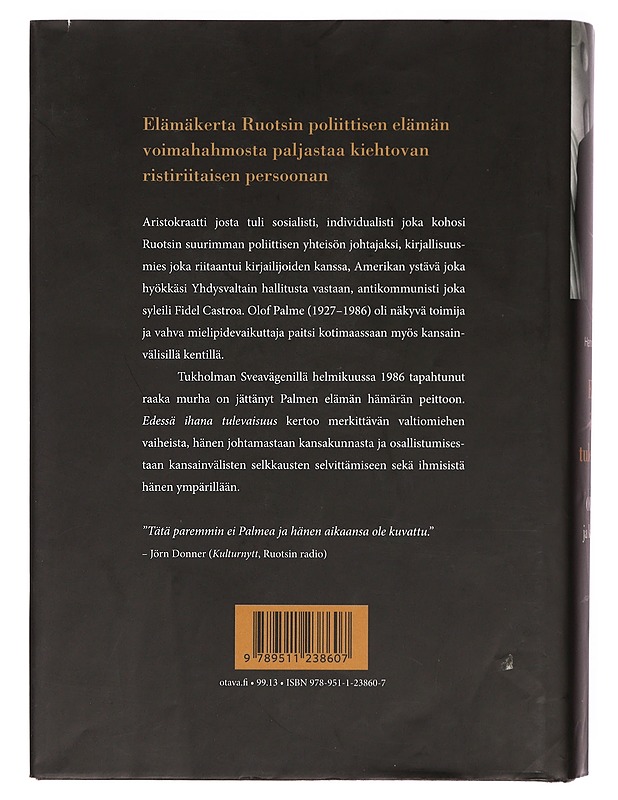 Edessä ihana tulevaisuus : Olof Palme ja kansankoti - Berggren, Henrik - Elämäkerrat ja muistelmat - 10105382532 - 1