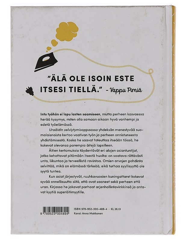 Uraäidin selviytymisopas : tarinoita ruuhkavuosien kuningattarilta - Erkko, Anni - Tietokirjat ja oppaat - 10105382528 - 1