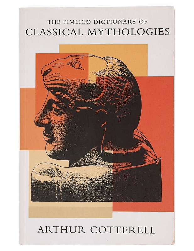 The Pimlico Dictionary of Classical Mythologies -Cotterell, Arthur - Tietokirjat ja oppaat - 10105382592 - 0