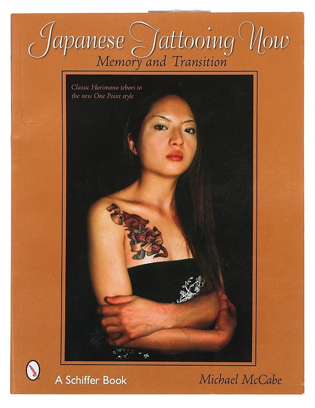 Japanese Tattooing Now: Memory and Transition -McCabe, Michael - Taide- ja kulttuurikirjat - 10105382764 - 0