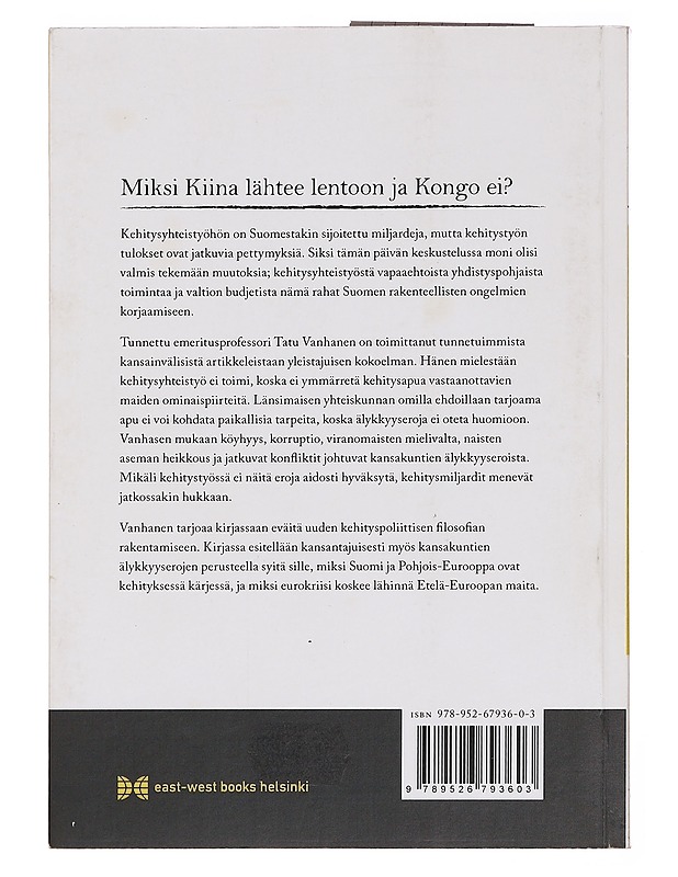 Miksi Kiina lähtee lentoon ja Kongo ei? / yhteiskuntien älykkyyserot ja niiden huomiointi kehityksessä - Tatu Vanhanen - Historiakirjat - 10105382797 - 1