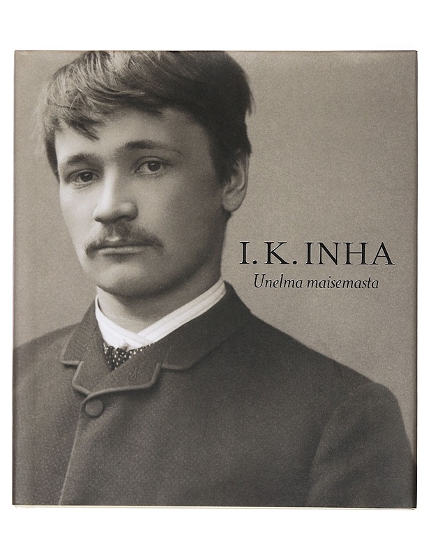 I. K. Inha : unelma maisemasta - Inha, I. K. - Taide- ja kulttuurikirjat - 10105382804 - 0