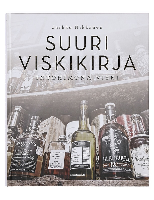 Suuri viskikirja : intohimona viski - Jarkko Nikkanen - Ruokakirjat - 10105382811 - 0