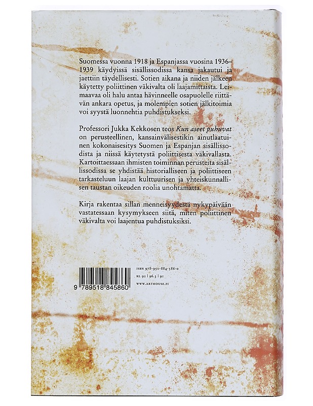 Kun aseet puhuvat : poliittinen väkivalta Espanjan ja Suomen sisällissodissa - Jukka Kekkonen - Historiakirjat - 10105382867 - 1