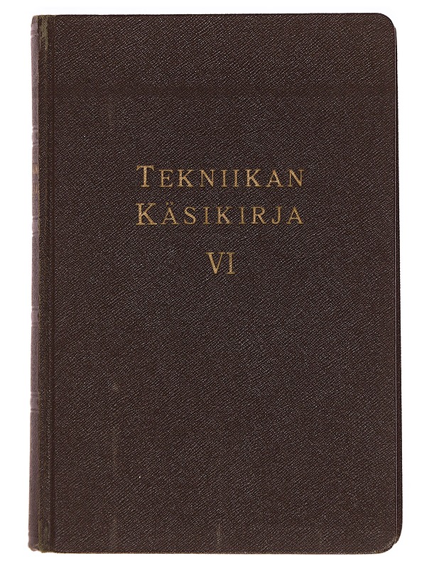 Tekniikan käsikirja VI - Sulo Heiniö - Tietokirjat ja oppaat - 10105383015 - 0