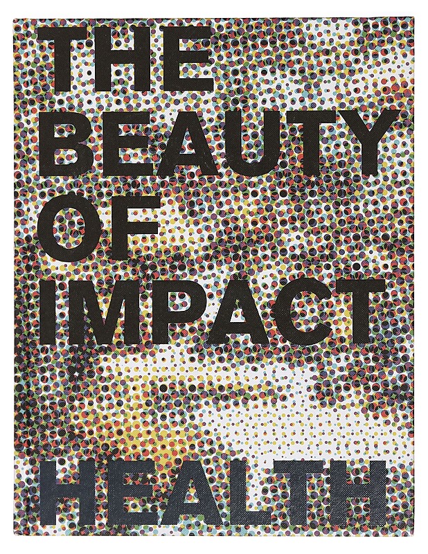 The Beauty of Impact health - Thimo Schmitt-Lord - Tietokirjat ja oppaat - 10105383068 - 0