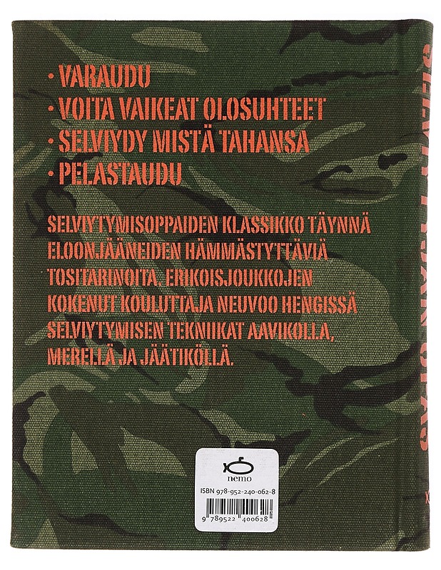 Selviytyjän opas : erikoisjoukkojen ohjeet ääriolosuhteisiin - Wiseman, John - Tietokirjat ja oppaat - 10105383129 - 1