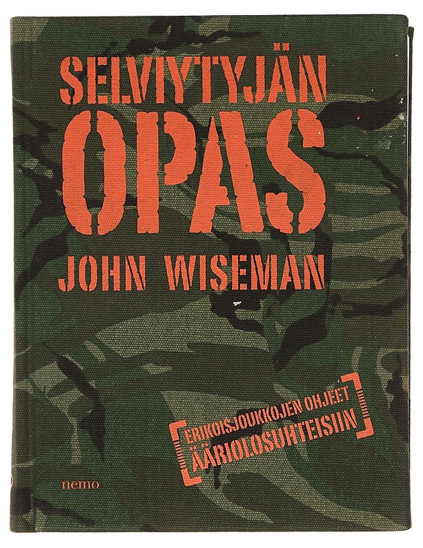 Selviytyjän opas : erikoisjoukkojen ohjeet ääriolosuhteisiin - Wiseman, John - Tietokirjat ja oppaat - 10105383129 - 0
