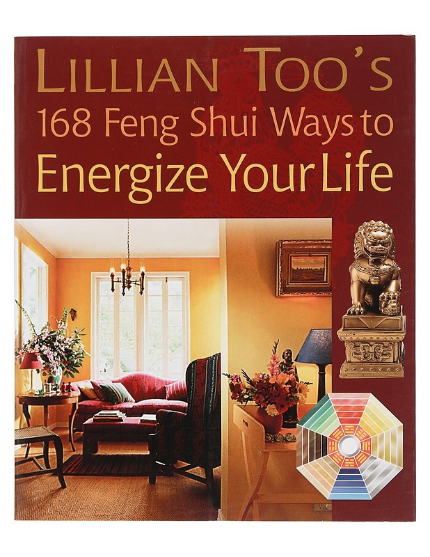 Lillian Too's 168 Feng Shui ways to energize your life - Lillian Too - Tietokirjat ja oppaat - 10105383199 - 0