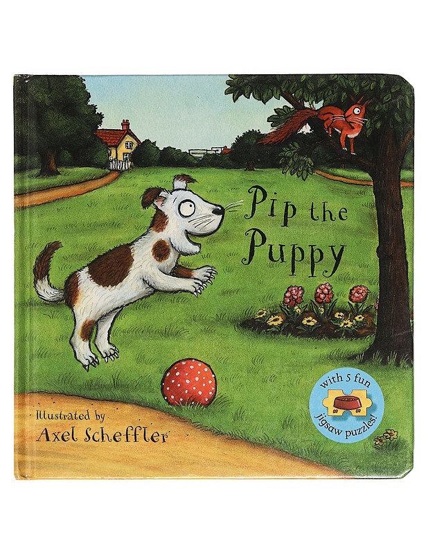 Pip the Puppy -Scheffler, Axel - Lastenkirjat - 10105383369 - 0