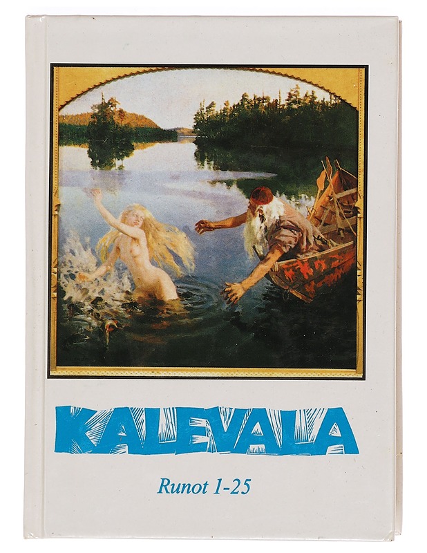 Kalevala : karjalais-suomalainen kansaneepos. [Osa 1], Runot 1-25 - Lönnrot, Elias - Romaanit ja novellit - 10105383374 - 0