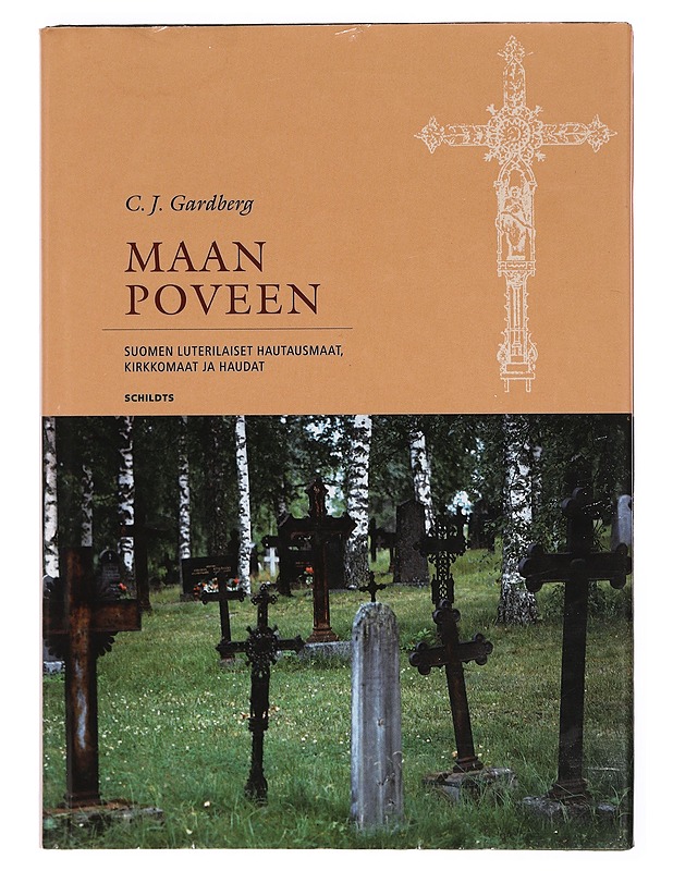 Maan poveen : Suomen luterilaiset hautausmaat, kirkkomaat ja haudat - Gardberg, C. J. - Historiakirjat - 10105383437 - 0