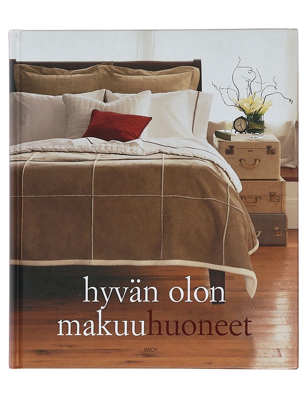 Hyvän olon makuuhuoneet - Lynch, Sarah - Sisustuskirjat - 10105383435 - 0