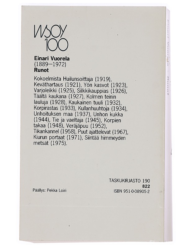 Runot : valikoima yhdeksästätoista kokoelmasta - Einari Vuorela - Romaanit ja novellit - 10105383450 - 1