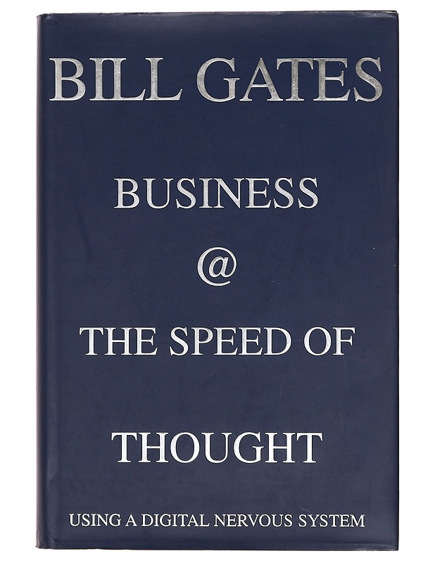 Business [at] the speed of thought : using a digital nervous system - Gates, Bill - Elämäkerrat ja muistelmat - 10105383499 - 0