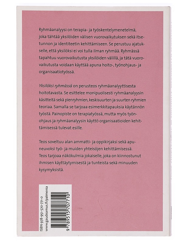 Yksilöksi ryhmässä : ryhmäanalyysi suomalaisessa terapiatyössä - Lindroos, Heidi - Tietokirjat ja oppaat - 10105383500 - 1