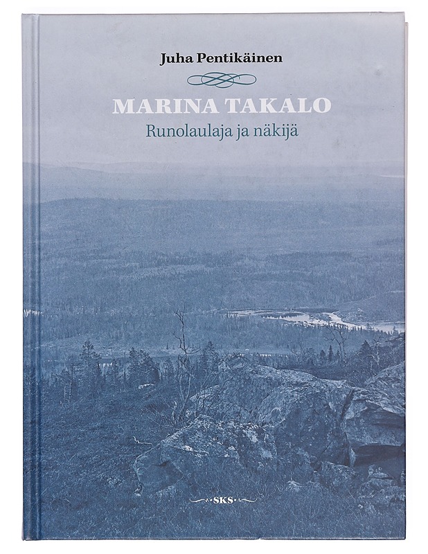 Marina Takalo : runolaulaja ja näkijä - Juha Pentikäinen - Historiakirjat - 10105383543 - 0
