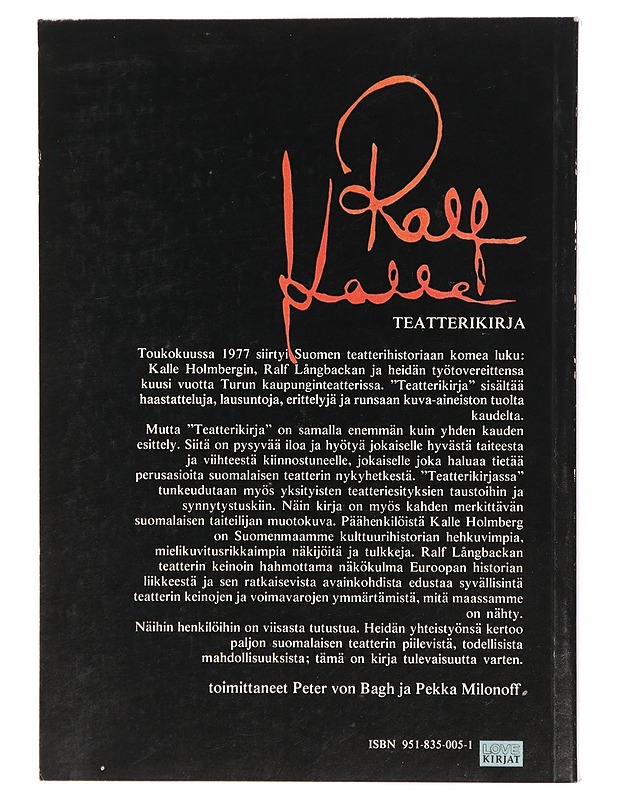 Teatterikirja : Ralf Långbacka : Kalle Holmberg - Bagh, Peter von - Tietokirjat ja oppaat - 10105383548 - 1