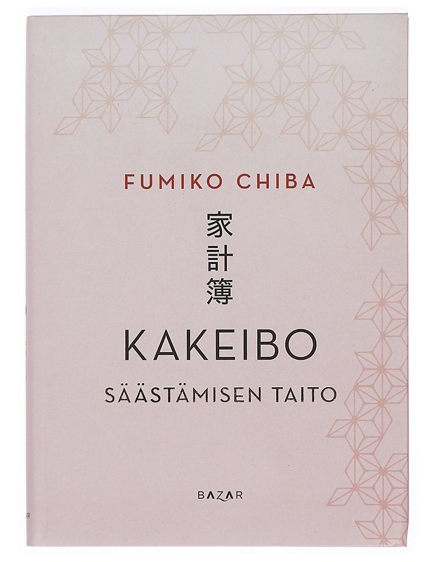Kakeibo : säästämisen taito - Chiba, Fumiko - Tietokirjat ja oppaat - 10105383569 - 0