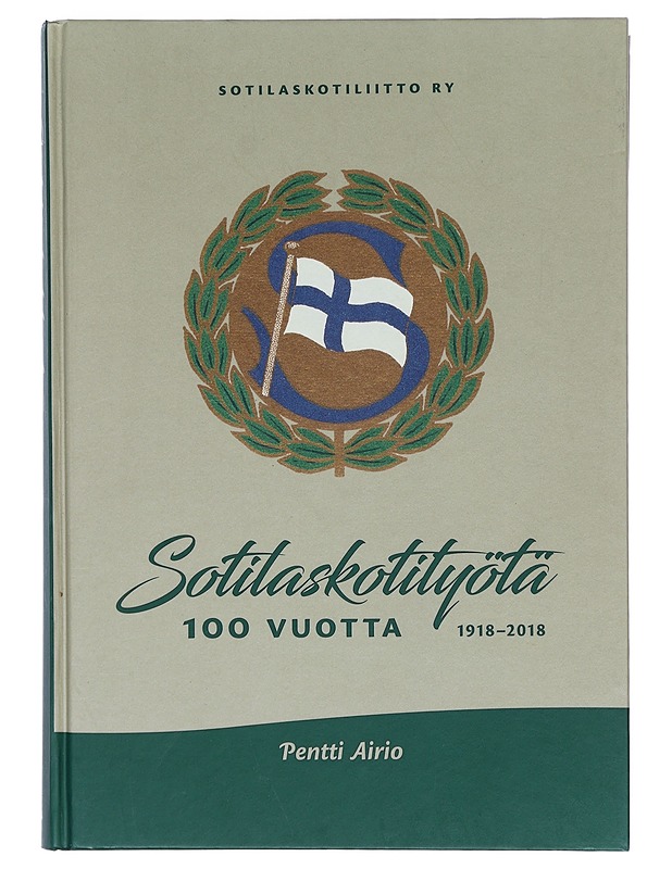 Sotilaskotityötä 100 vuotta 1918-2018 - Pentti Airio - Historiakirjat - 10105383596 - 0
