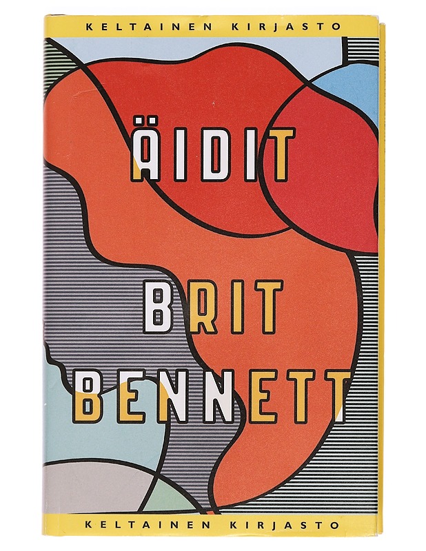 Äidit - Bennett, Brit - Romaanit ja novellit - 10105383600 - 0