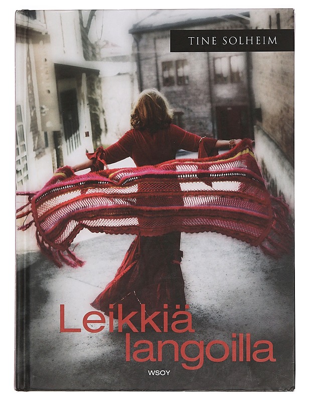 Leikkiä langoilla - Solheim, Tine - Taide- ja kulttuurikirjat - 10105383614 - 0