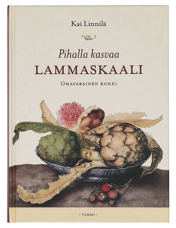 Pihalla kasvaa lammaskaali : omavarainen kokki - Kai Linnilä - Ruokakirjat - 10105383618 - 0