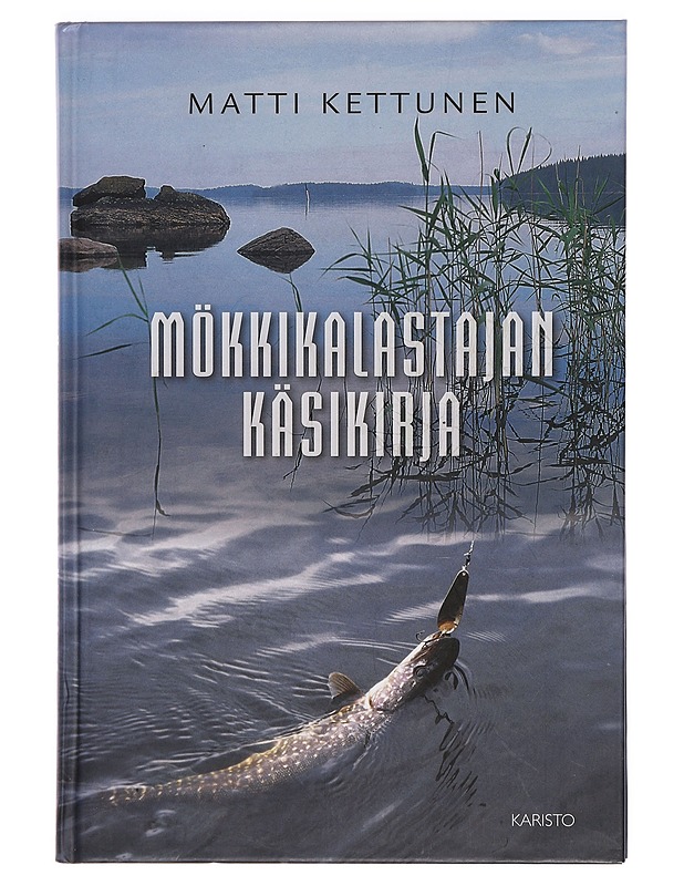 Mökkikalastajan käsikirja - Matti Kettunen - Tietokirjat ja oppaat - 10105383619 - 0
