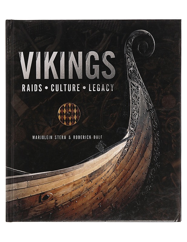 Vikings : raids, culture, legacy - Stern, Marjolein, Dale, Roderick - Historiakirjat - 10105383672 - 0