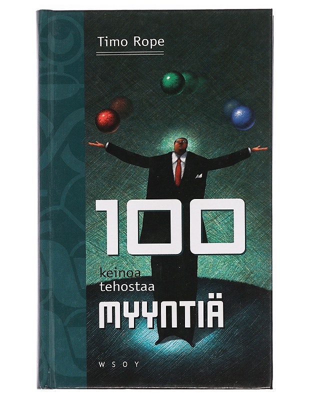 100 keinoa tehostaa myyntiä - Timo Rope - Tietokirjat ja oppaat - 10105383694 - 0