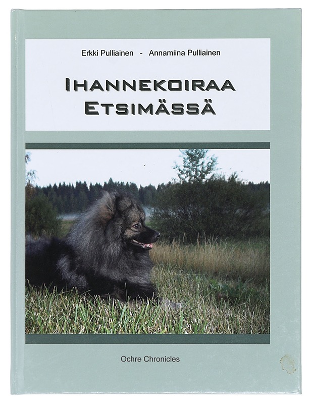Ihannekoiraa etsimässä - Pulliainen, Erkki, Pulliainen, Annamiina - Lemmikki- ja luontokirjat - 10105383706 - 0