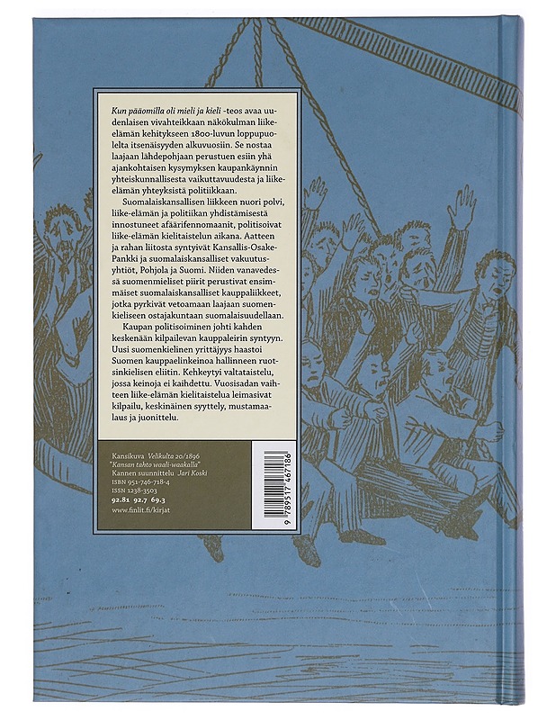 Kun pääomilla oli mieli ja kieli : suomalaiskansallinen kielinationalismi ja uusi kauppiaskunta maakaupan vapauttamisesta 1920-luvun alkuun - Marko Paavilainen - Historiakirjat - 10105383707 - 1