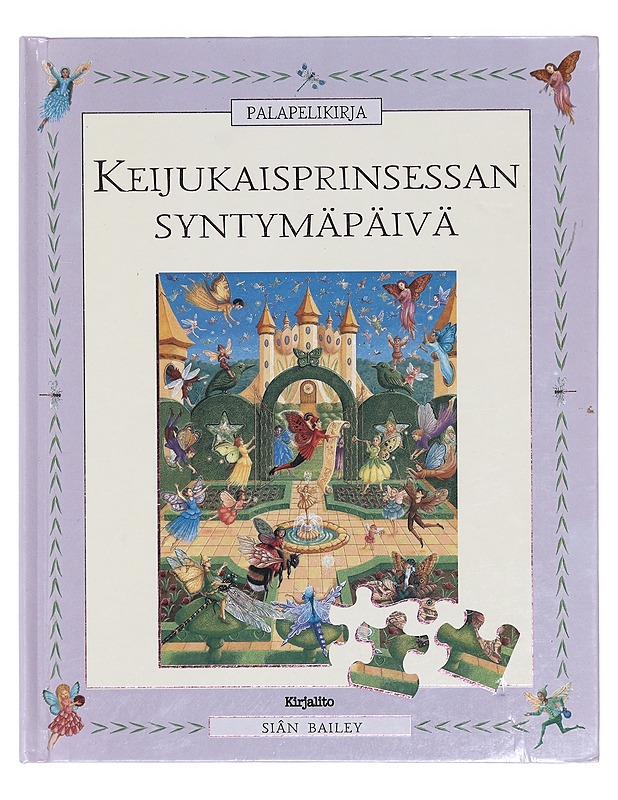 Keijukaisprinsessan syntymäpäivä: palapelikirja - Bailey, Siân - Lastenkirjat - 10105383720 - 0