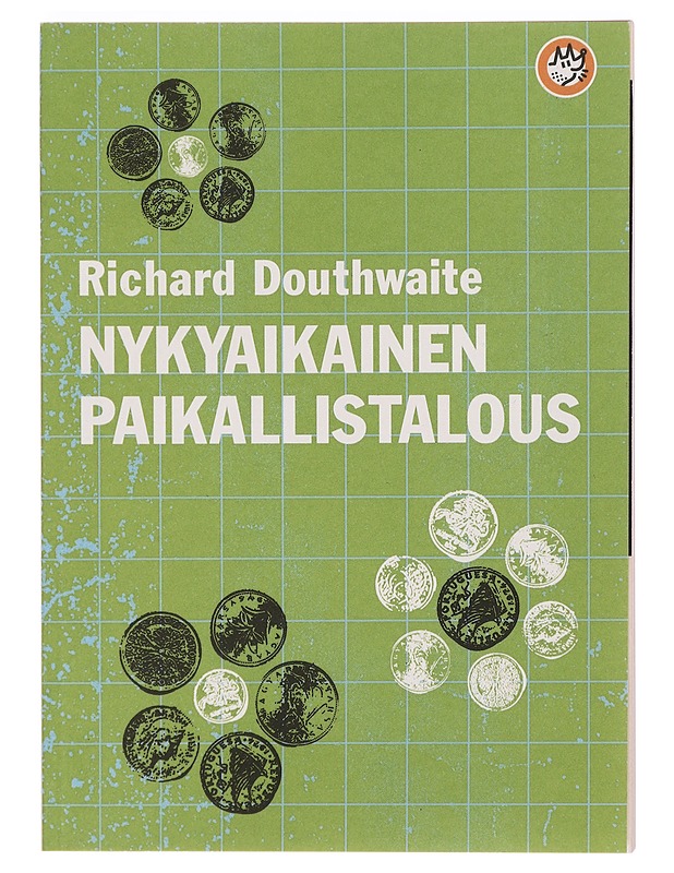 Nykyaikainen paikallistalous - Douthwaite, Richard - Tietokirjat ja oppaat - 10105383740 - 0