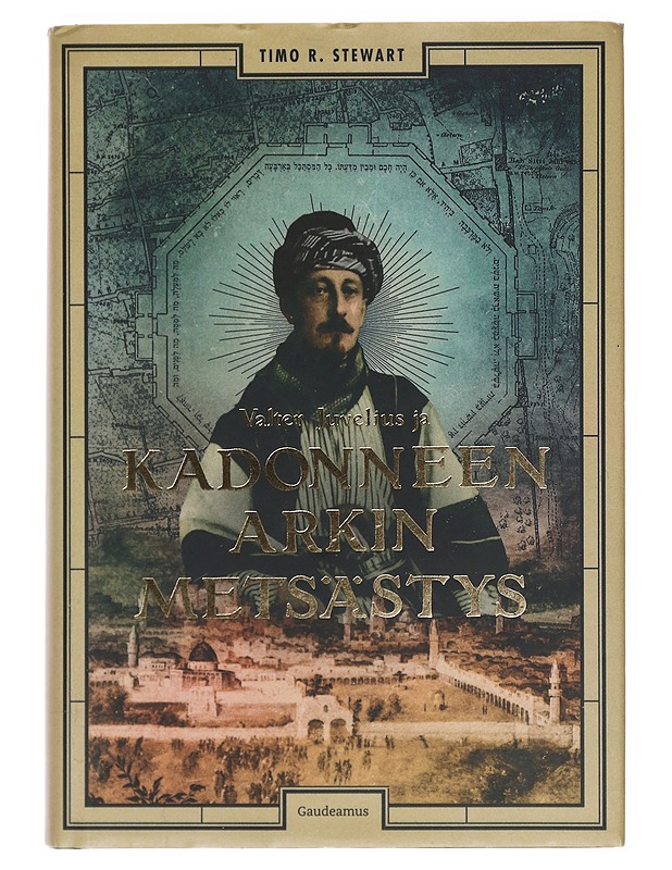 Valter Juvelius ja kadonneen arkin metsästys - Timo R. Stewart - Elämäkerrat ja muistelmat - 10105383771 - 0