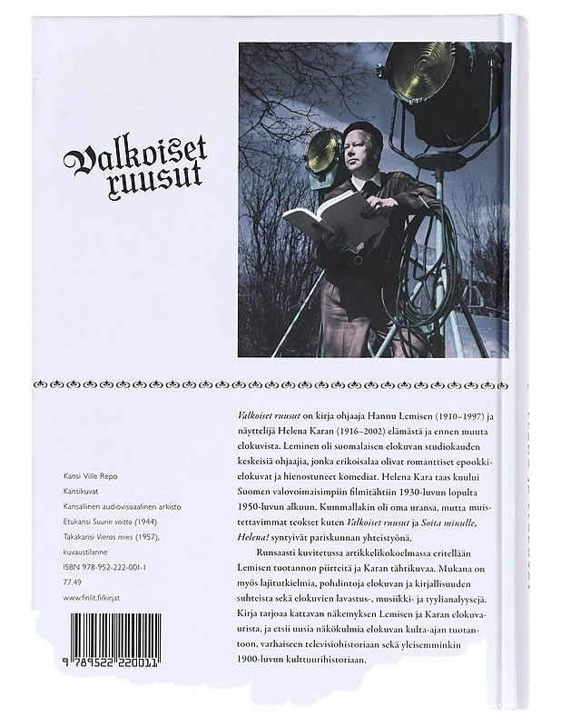 Valkoiset ruusut : Hannu Lemisen & Helena Karan elämä ja elokuvat - Laine, Kimmo - Historiakirjat - 10105383776 - 1