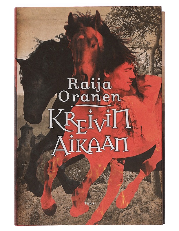 Kreivin aikaan - Raija Oranen - Romaanit ja novellit - 10105383782 - 0