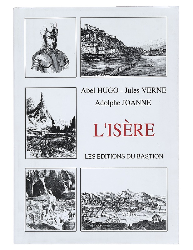 L'isère - Abel Hugo, Jules Verne, Adolphe Joanne - Historiakirjat - 10105383795 - 0