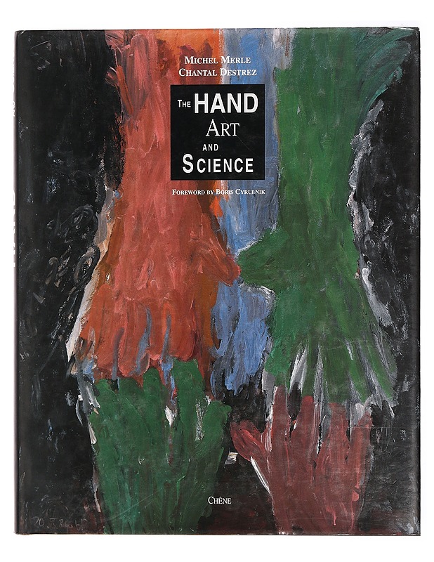 The Hand Art And Science - Michel Merle ja Chantal Destrez - Taide- ja kulttuurikirjat - 10105383818 - 0