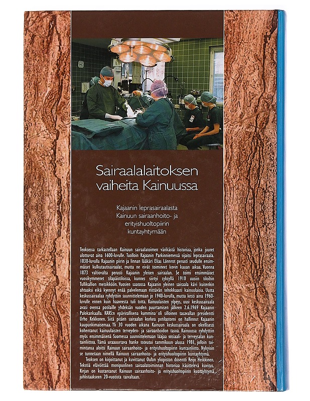 Sairaalalaitoksen vaiheita Kainuussa - Heikkinen, Reijo - Historiakirjat - 10105383848 - 1