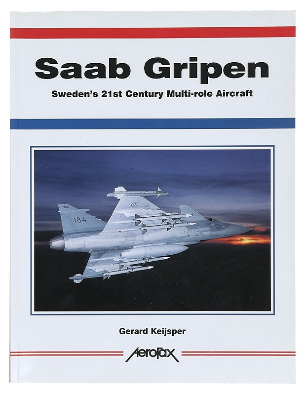 Saab Gripen : Sweden's 21st Century Multi-role Aircraft - Gerard Keijsper - Historiakirjat - 10105383867 - 0