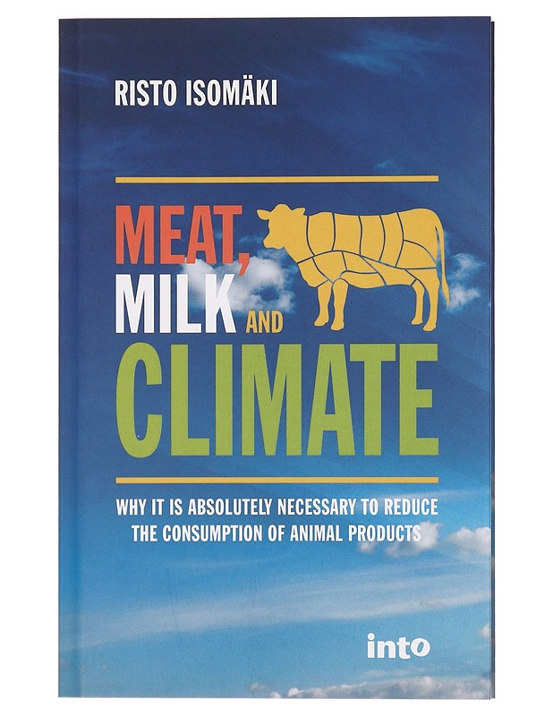 Meat, milk and climate - Risto Isomäki - Tietokirjat ja oppaat - 10105383916 - 0
