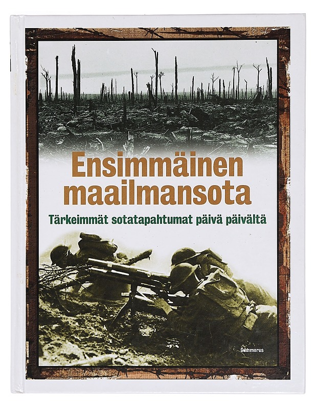 Ensimmäinen maailmansota : tärkeimmät sotatapahtumat päivä päivältä - Westwell, Ian - Historiakirjat - 10105383925 - 0