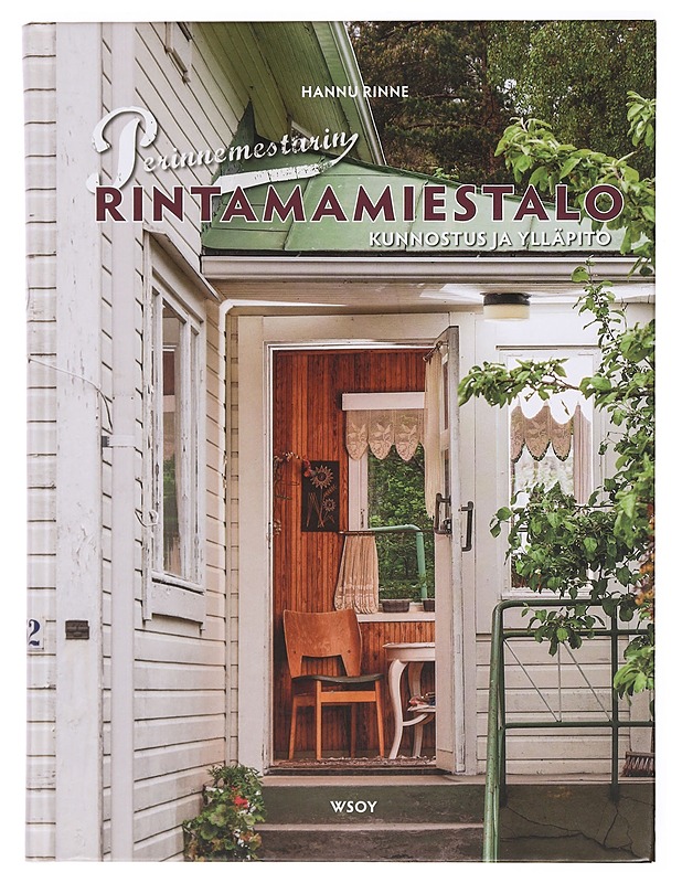 Perinnemestarin rintamamiestalo : kunnostus ja ylläpito - Rinne, Hannu - Tietokirjat ja oppaat - 10105383927 - 0