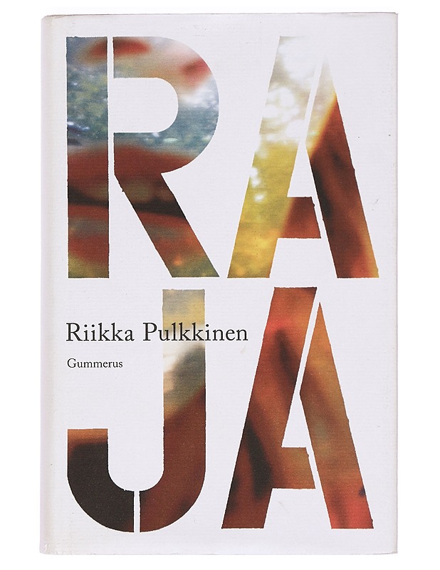 Raja - Riikka Pulkkinen - Romaanit ja novellit - 10105383938 - 0